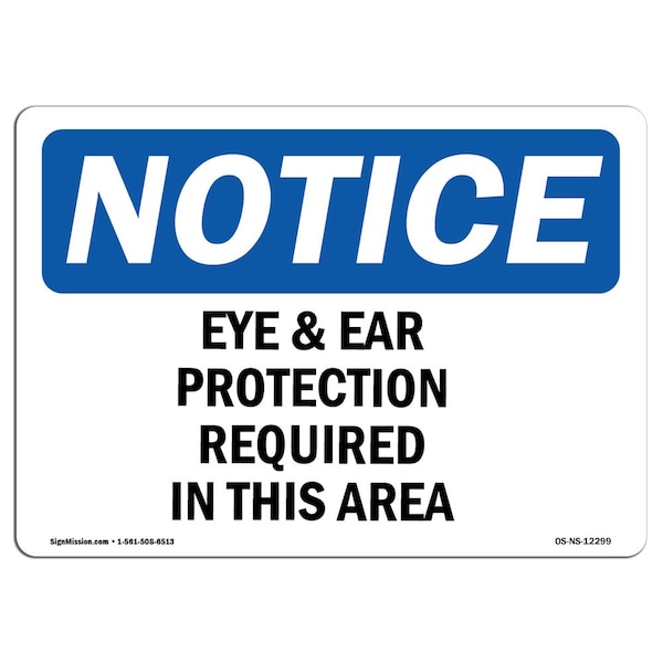 OSHA, Eye & Ear Protection Required In Area, 24in X 18in Rigid Plastic, 24" W, 18" H, Landscape